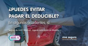 Cancelación de deducible en Seguro de Auto con asesoría de Manuel en Morelia